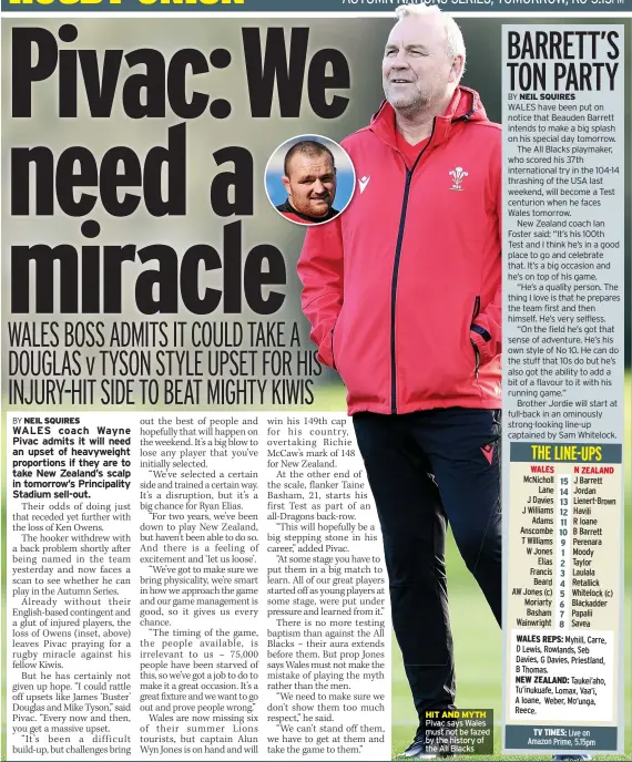  ?? ?? HIT AND MYTH Pivac says Wales must not be fazed by the history of the All Blacks