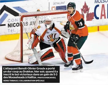  ?? PHOTO D’ARCHIVES, DENIS THIBAULT, COLLABORAT­ION SPÉCIALE ?? L’attaquant Benoît-olivier Groulx a porté un dur coup au Drakkar, hier soir, quand il a inscrit le but victorieux dans un gain de 5-3 des Mooseheads à Halifax.