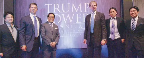  ??  ?? Two families, one vision: This newest addition to the illustriou­s roster of Trump-branded developmen­ts is the first to be erected in Asia in this decade — Trump Tower Manila will be delivered by top real estate firm Century Properties Group, Inc. in 2016: Jigger Antonio, Don Trump Jr., Century Properties chairman Ambassador Joey Antonio, Eric Trump, Robbie Antonio, and Marco Antonio.