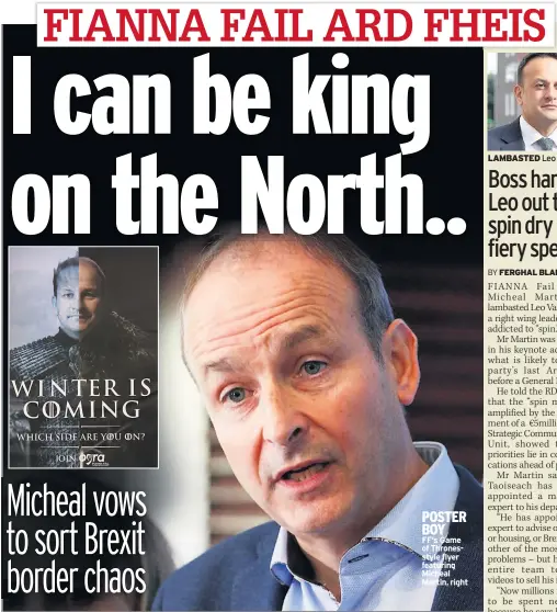  ??  ?? POSTER BOY FF‘S Game of Thronessty­le flyer featuring Micheal Martin, right