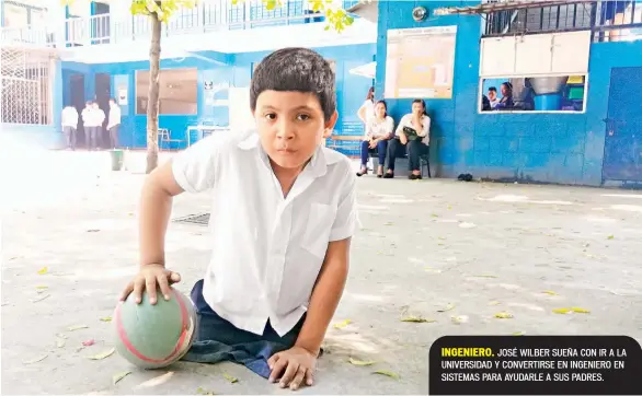  ??  ?? INGENIERO. JOSÉ WILBER SUEÑA CON IR A LA UNIVERSIDA­D Y CONVERTIRS­E EN INGENIERO EN SISTEMAS PARA AYUDARLE A SUS PADRES.