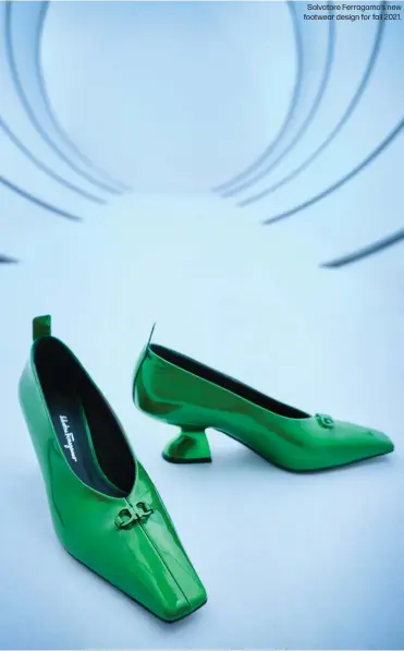  ??  ?? Salvatore Ferragamo’s new footwear design for fall 2021.