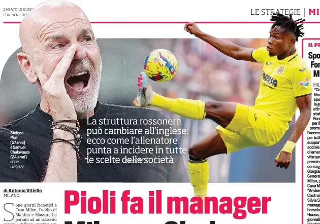  ?? GETTY, LAPRESSE ?? Stefano Pioli
(57 anni) e Samuel Chukwueze (24 anni)