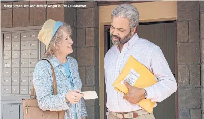  ??  ?? Meryl Streep, left, and Jeffrey Wright in The Laundromat.