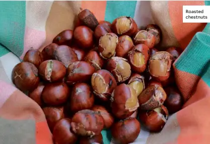  ??  ?? Roasted chestnuts