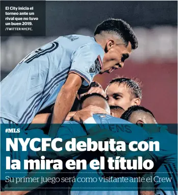  ?? /TWITTER NYCFC. ?? El City inicia el torneo ante un rival que no tuvo un buen 2019.