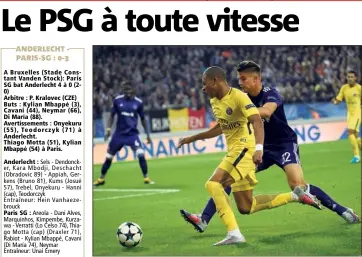  ?? (Photo AFP) ?? En marquant dès la e minute, Mbappé a parfaiteme­nt lancé le match.