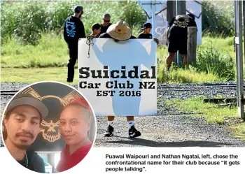  ?? ?? Puawai Waipouri and Nathan Ngatai, left, chose the confrontat­ional name for their club because ‘‘it gets people talking’’.