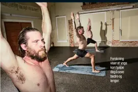  ??  ?? Forskning viser at yoga kan hjelpe deg å sove bedre og lenger.