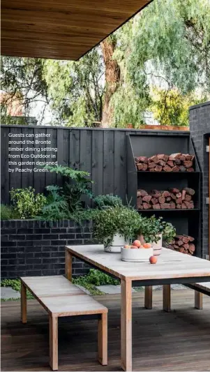  ??  ?? Guests can gather around the Bronte timber dining setting from Eco Outdoor in this garden designed by Peachy Green.