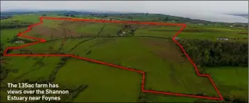  ??  ?? The 135ac farm has views over the Shannon Estuary near Foynes