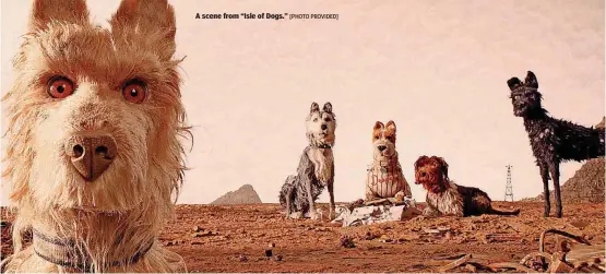  ?? [PHOTO PROVIDED] ?? A scene from “Isle of Dogs.”