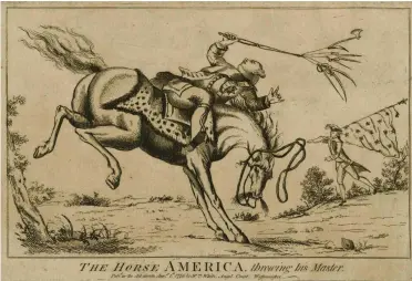  ?? ?? A 1779 cartoon showing the United States as a horse, unseating its rider, George III. We cannot know with certainty whether the king read the Declaratio­n of Independen­ce, says Andrew Roberts