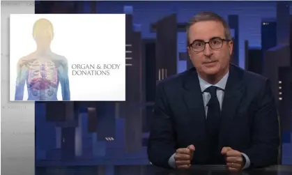  ?? ?? John Oliver: ‘The fact is, our donated organs, while being incredibly important to saving lives, are not getting to enough people, and our donated bodies, incredibly important to advancing knowledge, aren’t always treated with the care they deserve.” Photograph: Youtube