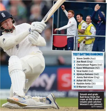  ?? GETTY IMAGES ?? Smash and grab: Bairstow finds the rope at Old Trafford (main) and catches Moeen’s six (above)