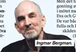  ??  ?? Ingmar Bergman.