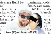  ??  ?? Arnel (40) und Jasmina M. (38)