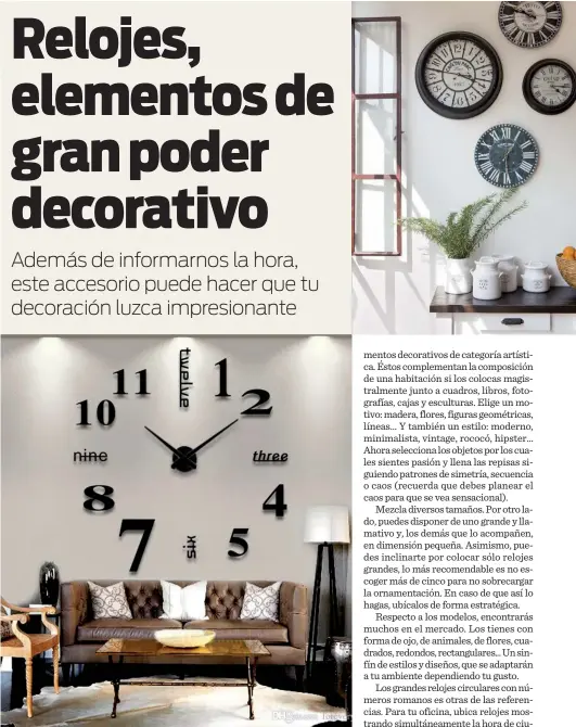  ?? F.E ?? Si no deseas comprar relojes, otra opción es diseñarlos en la pared, todo dependerá de tu creativida­d.