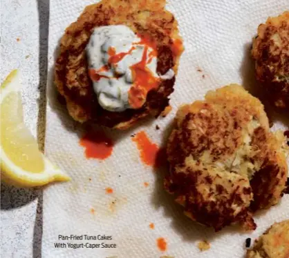  ?? ?? Pan-Fried Tuna Cakes With Yogurt-Caper Sauce