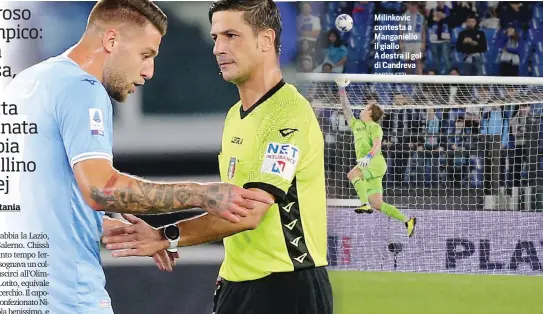  ?? BARTOLETTI ?? Milinkovic contesta a Manganiell­o il giallo A destra il gol di Candreva