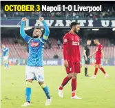  ??  ?? OCTOBER 3 Napoli 1-0 Liverpool