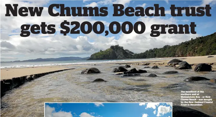  ?? ?? The headland at the northern end of Wainuiotot­o Bay – or New Chums Beach – was bought by the New Zealand Coastal Trust in December.