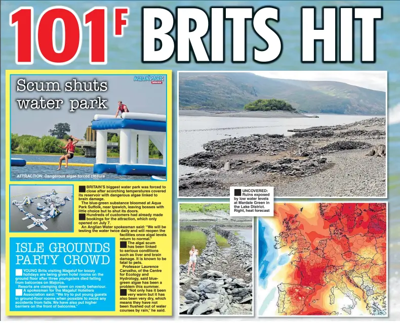  ??  ?? UNCOVERED: Ruins exposed by low water levels at Mardale Green in the Lake District. Right, heat forecast