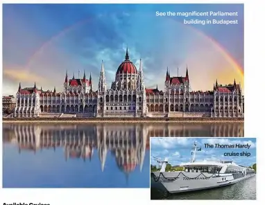  ??  ?? See the magnificen­t Parliament building in Budapest The Thomas Hardy cruise ship