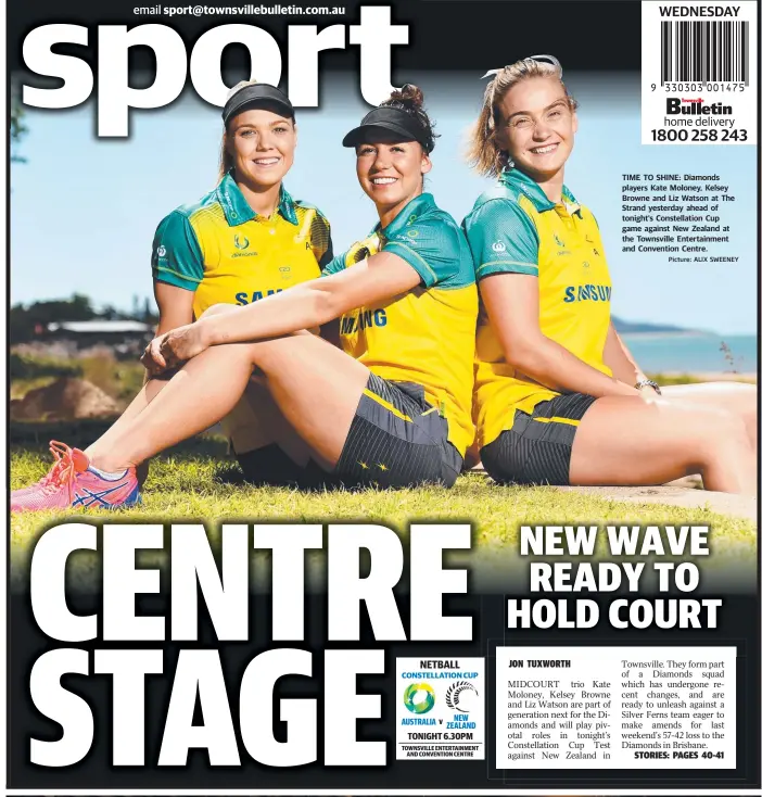  ?? Picture: ALIX SWEENEY ?? TIME TO SHINE: Diamonds players Kate Moloney, Kelsey Browne and Liz Watson at The Strand yesterday ahead of tonight’s Constellat­ion Cup game against New Zealand at the Townsville Entertainm­ent and Convention Centre.