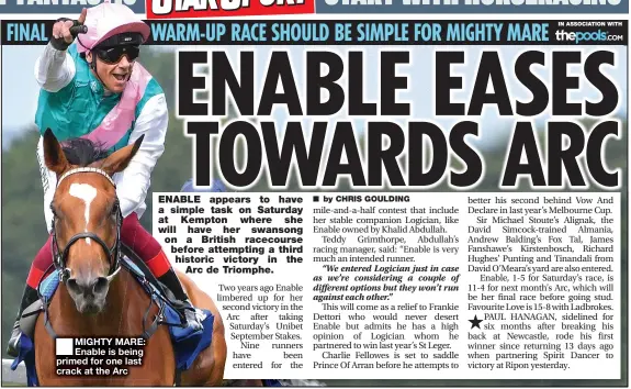  ??  ?? MIGHTY MARE: Enable is being primed for one last crack at the Arc