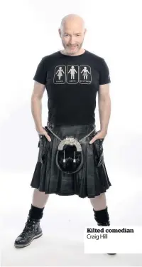  ??  ?? Kilted comedian Craig Hill