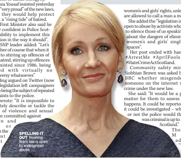  ?? ?? SPelling iT oUT Rowling fears law is open to widespread abuse