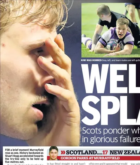  ??  ?? KIWI WAS ROBBED Gray, left, and team-mates are left gutted despite Jones try