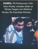  ??  ?? EXEMPEL. På filmkursen i Folkets Husby visades delar ur filmen Sagan om Atletico Husby för framtida filmare.