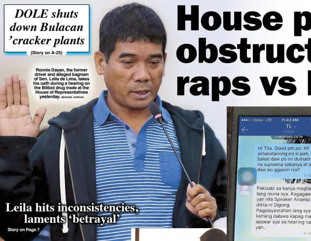  ?? MICHAEL VARCAS ?? Ronnie Dayan, the former driver and alleged bagman of Sen. Leila de Lima, takes his oath during a hearing on the Bilibid drug trade at the House of Representa­tives yesterday.