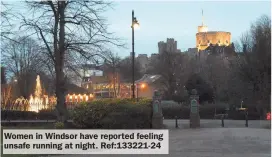  ??  ?? Women in Windsor have reported feeling unsafe running at night. Ref:133221-24