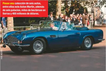  ??  ?? Posee una colección de seis autos, entre ellos este Aston Martin, además de seis palacios, miles de hectáreas en tierras y 400 millones de dólares.