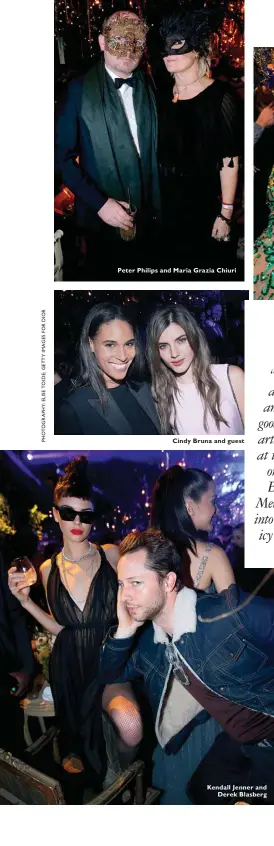  ??  ?? Peter Philips and Maria Grazia Chiuri Cindy Bruna and guest Kendall Jenner and Derek Blasberg