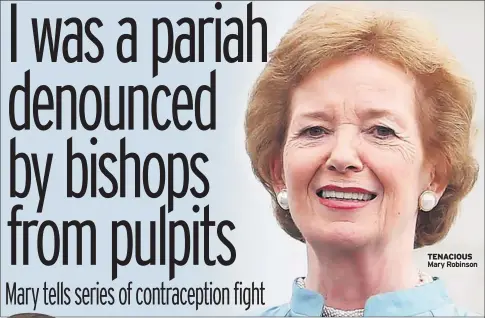  ??  ?? TENACIOUS Mary Robinson