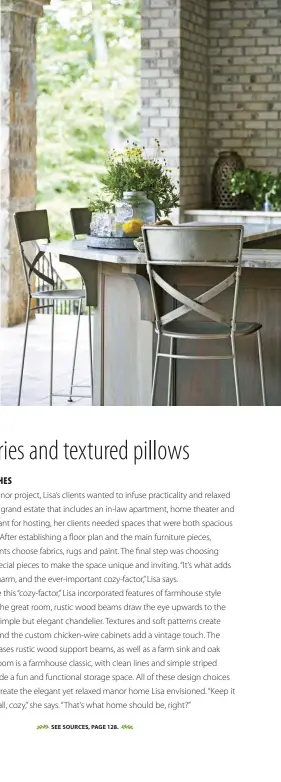  ??  ?? (top, right) Overlookin­g the pool and lake, this outdoor space serves as a location for hosting large gatherings. “We wanted it to be an extension of the living/dining/kitchen area inside when all of the doors are pulled open,” Lisa says.