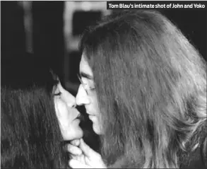  ??  ?? Tom Blau’s intimate shot of John and Yoko