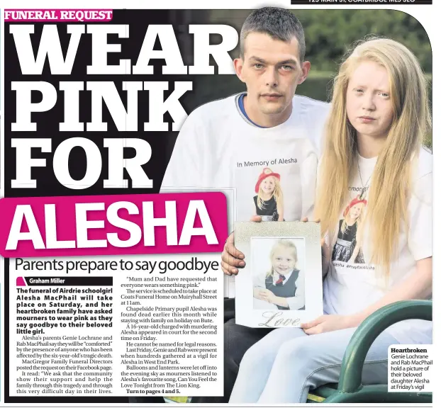  ??  ?? Heartbroke­n Genie Lochrane and Rab MacPhail hold a picture of their beloved daughter Alesha at Friday’s vigil