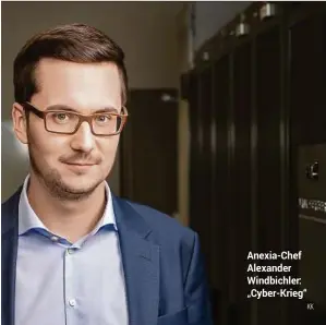  ??  ?? Anexia-chef Alexander Windbichle­r: „Cyber-krieg“
KK