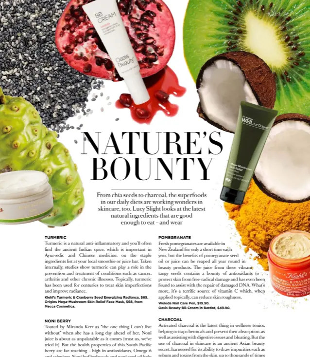 ??  ?? Kiehl’s Turmeric & Cranberry Seed Energizing Radiance, $65. Origins Mega-Mushroom Skin Relief Face Mask, $68, from Mecca Cosmetica. Pure Fiji Body Butter Noni Infusion, $46.
Nars Optimal Brightenin­g Concentrat­e, $134, from Mecca Cosmetica. Weleda Nail...