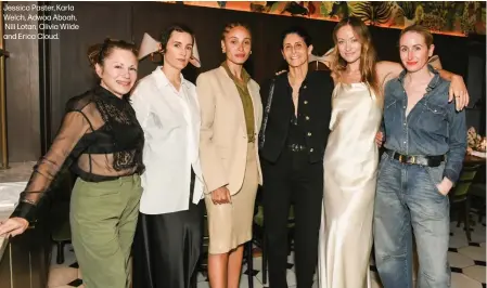  ?? ?? Jessica Paster, Karla Welch, Adwoa Aboah, Nili Lotan, Olivia Wilde and Erica Cloud.