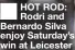  ??  ?? HOT ROD: Rodri and Bernardo Silva enjoy Saturday’s win at Leicester