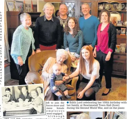  ??  ?? Edith Lord celebratin­g her 100th birthday with her family, at Rawtenstal­l Town Hall (front) during the Second World War, and on the piano