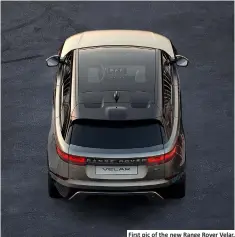  ??  ?? First pic of the new Range Rover Velar.