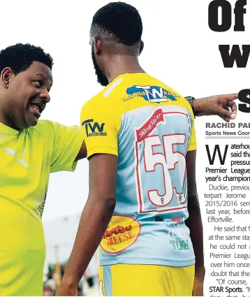  ?? FILE ?? Waterhouse head coach Donovan Duckie (left) issues instructio­ns to Samar Rowe during a recent Red Stripe Premier League game.