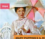  ??  ?? 1964
MARY POPPINS E IL RITORNO DI MARY POPPINS